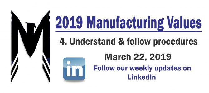 Manuf. Value 4 – Understand & Follow Procedures – 2019